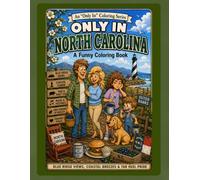 Only in North Carolina: A Funny Coloring Book: Blue Ridge Views, Coastal Breezes & Tar Heel Pride