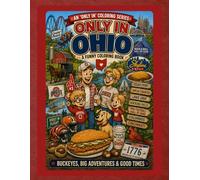 Only In Ohio: A Funny Coloring Book: Buckeyes, Big Adventures & Good Times