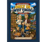 Only In West Virginia: A Funny Coloring Book: Mountains, Memories & Mountain State Pride