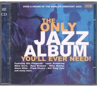 Only Jazz Album You'Ll Ever Need - Only Jazz Album You'Ll Ever Need (2 CD)