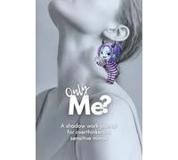 Only Me?: A Shadow Work Journal for Overthinkers & Sensitive Minds