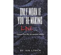 Only Moan If You're Making Love...