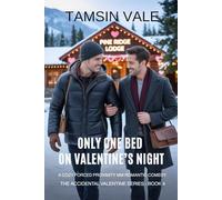 Only One Bed on Valentine’s Night: A Cozy Forced Proximity MM Romantic Comedy
