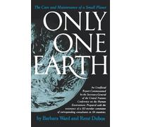 Ward Only One Earth - the Care and Maintenance O F Small Planet