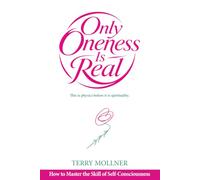 Only Oneness Is Real: This is physics before it is spirituality.
