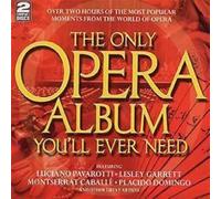 Only Opera Album You'll Ever Need - Only Opera Album You'll Ever Need (2 CD)