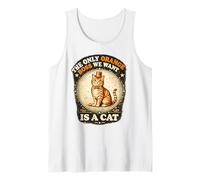 Only Orange We Want is a Cat Funny Felines Cat Jokes Canotta