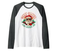 Only Santa Can Judge Me Scherzi Natalizi, risate Maglia con Maniche Raglan