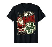 Only Santa Can Judge Me Scherzi Natalizi, risate ||- Maglietta