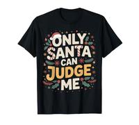 Only Santa Can Judge Me Scherzi Natalizi, risate |- Maglietta