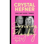 Only Say Good Things: Surviving Playboy and finding myself