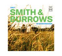 - Only Smith & Burrows Is Good Enough - CD