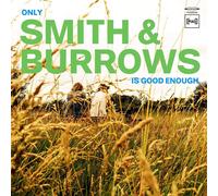Only Smith & Burrows Is Good - Smith And Burrows (Audio CD)