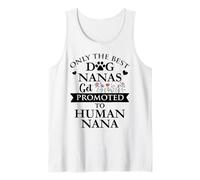 Only the Best Dog Nanas Get Promoted to Human Nana Grandma Canotta