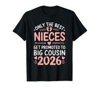 Only The Best Nieces Get Promoted to Big Cousin 2026 Maglietta