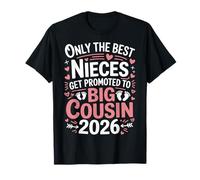 Only The Best Nieces Get Promoted to Big Cousin 2026 Maglietta