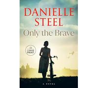 Danielle Steel Only the Brave (Tascabile)
