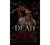 Only The Dead Keep Secrets: An MM Slow-Burn Mafia Romantic Suspense