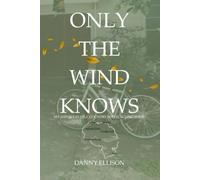 Only The Wind Knows: My 2020 Texas Hill Country Cycling Tour