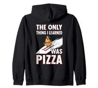 Only Thing I Learned Was Pizza Funny Ski Citazione Felpa con Cappuccio