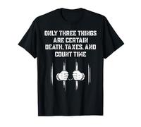 Only Three Things Are Certain Death, Taxes, And Count Time Maglietta