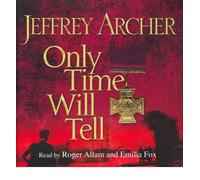 [(Only Time Will Tell)] [ By (author) Jeffrey Archer, Read by Roger Allam, Read by Emilia Fox ] [June, 2011]