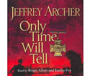[Only Time Will Tell] (By: Jeffrey Archer) [published: June, 2011]