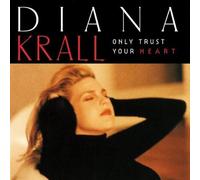 Only Trust Your Heart by Diana Krall (2013-05-03)