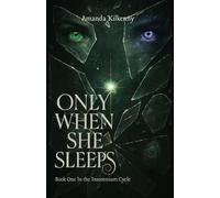Only When She Sleeps: Sleep was her only escape - until it wasn't.: 1