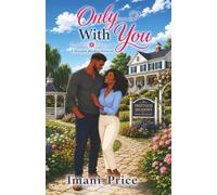 Only With You: An African American Romance Standalone: 17