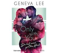 Only with You - Du bist mein größtes Glück: Roman: 3