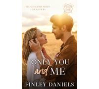 Only You and Me: Elladine Fire Series