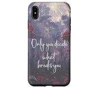 Only You Can Decide What Breaks You Bookish Smutt Book Lover Custodia per iPhone XS Max