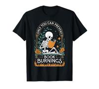 Only You Can Prevent Book Burnings Maglietta