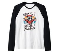 Only You Can Prevent Drama Funny Camping Raccoon Retro Maglia con Maniche Raglan