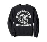 Only You Can Prevent Fascism Leone Antifascismo Attivismo Felpa