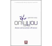 Only you. Diamo un'occasione all'amore