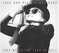 Ono, Yoko & Plastic Ono Band - Take Me To The Land Of Hell