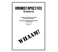 Onomatopoetics for Orchestra: A Guide to Sounding Pictures for Young Persons