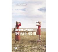 Onora il figlio - [Arkadia Editore]