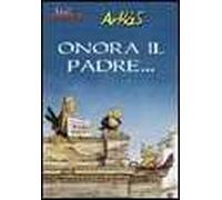 Onora il padre...