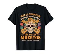 Onora Le tue Radici messicane - Tradizioni Día de Los Muertos Maglietta