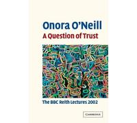 Onora O'Neill A Question of Trust (Tascabile)