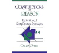 Onora O'Neill Constructions of Reason (Tascabile)