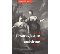 Onora O'Neill Towards Justice and Virtue (Tascabile)