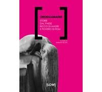 Onoralamadre. Storie dal Paese ricco di madri e povero di figli