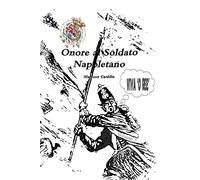Onore al soldato napoletano (Vol. 2)
