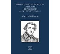 Onore, ethos aristocratico e religione nel pensiero di Alexis de Tocqueville