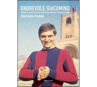 Onorevole Giacomino. Vita e successi di Giacomo Bulgarelli