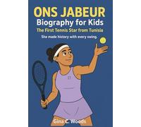 Ons Jabeur Biography for Kids: The First Tennis Star from Tunisia - She made history with every swing